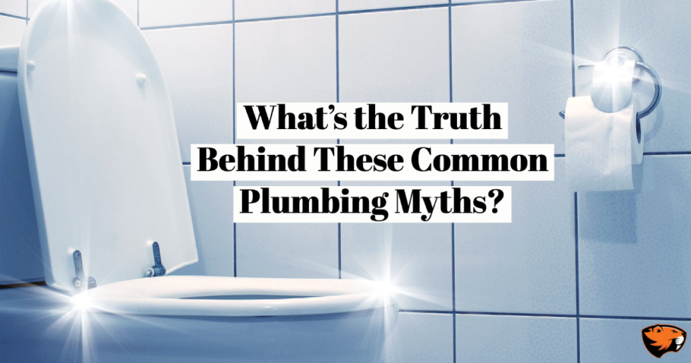 What's the Truth Behind These Common Plumbing Myths? - Beavercreek